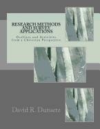 Research Methods and Survey Applications: Outlines and Activities from a Christian Perspective