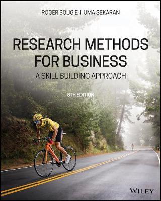 Research Methods For Business: A Skill Building Approach - Bougie, Roger, and Sekaran, Uma