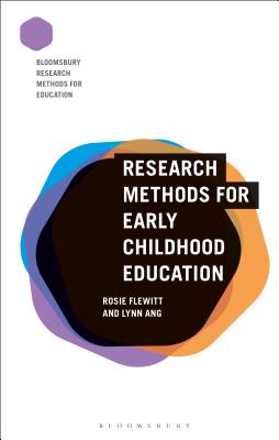 Research Methods for Early Childhood Education - Flewitt, Rosie, and Nind, Melanie (Editor), and Ang, Lynn