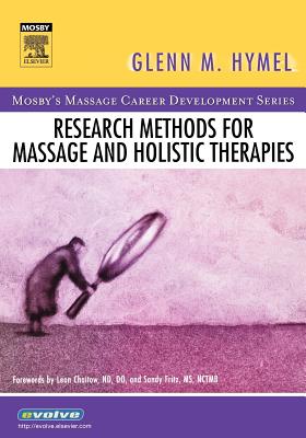 Research Methods for Massage and Holistic Therapies - Hymel, Glenn, Edd, Lmt