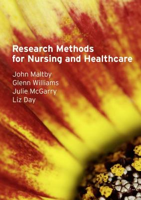 Research Methods for Nursing and Healthcare - Maltby, John, and Williams, Glenn, and Mcgarry, Julie