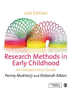 Research Methods in Early Childhood: An Introductory Guide - Mukherji, Penny, and Albon, Deborah