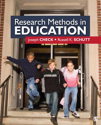 Research Methods in Education - Check, Joseph W., and Schutt, Russell K.