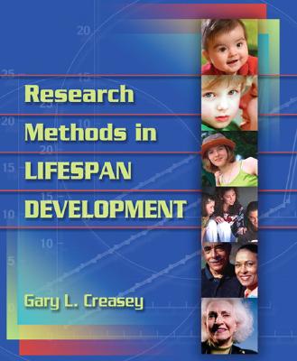 Research Methods in Lifespan Development - Creasey, Gary L