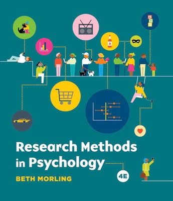 Research Methods in Psychology: Evaluating a World of Information - Morling, Beth