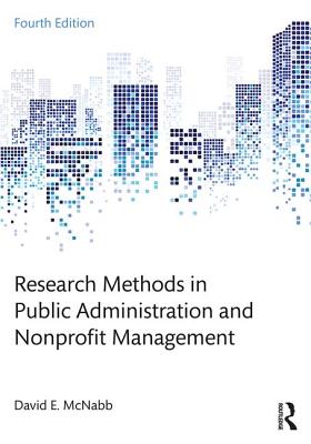 Research Methods in Public Administration and Nonprofit Management - McNabb, David E.