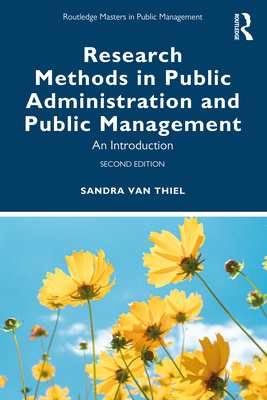 Research Methods in Public Administration and Public Management: An Introduction - Thiel, Sandra Van