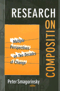 Research on Composition: Multiple Perspectives on Two Decades of Change