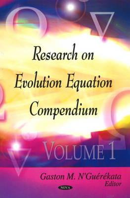 Research on Evolution Equation Compendiumv. 1 - N'Guerekata, Gaston M