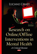 Research on Online / Offline Interventions in Mental Health: A Critical Review