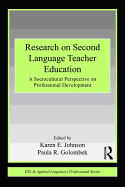 Research on Second Language Teacher Education: A Sociocultural Perspective on Professional Development