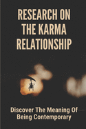 Research On The Karma Relationship: Discover The Meaning Of Being Contemporary: Relationship Between Health And Illness