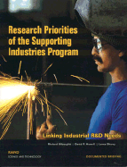 Research Priorities of the Supporting Industries Program: Linking Industrial R &D Needs - Silberglitt, Richard, and Silberglitt, R S