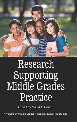 Research Supporting Middle Grades Practice (Hc) - Hough, David L (Editor)
