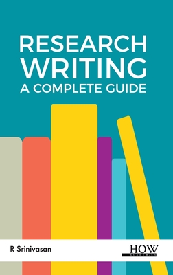 Research Writing: A Complete Guide - Srinivasan, R