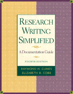 Research Writing Simplified (MLA Update) - Clines, Raymond H, and Cobb, Elizabeth R