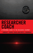 Researcher Coach: A Personal Guide to the Research Journey