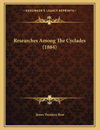 Researches Among The Cyclades (1884)