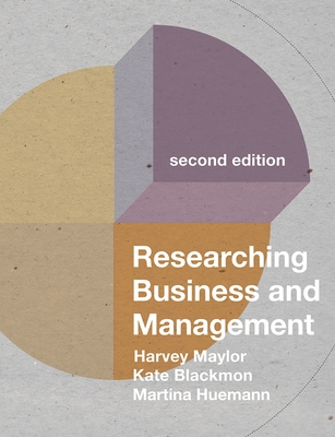 Researching Business and Management - Maylor, Harvey, and Blackmon, Kate, and Huemann, Martina