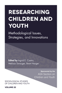 Researching Children and Youth: Methodological Issues, Strategies, and Innovations