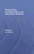 Researching Complementary and Alternative Medicine