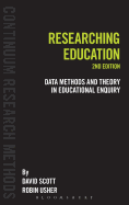Researching Education: Data, Methods and Theory in Educational Enquiry