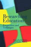 Researching Education: Perspectives and Techniques
