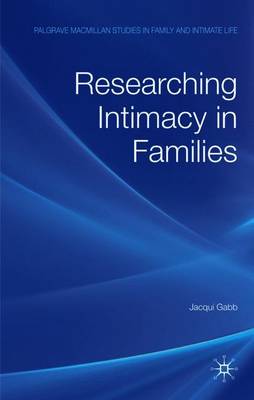 Researching Intimacy in Families - Gabb, J