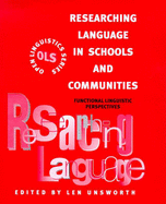 Researching Language in Schools and Communities: Functional Linguistic Perspectives