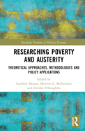 Researching Poverty and Austerity: Theoretical Approaches, Methodologies and Policy Applications