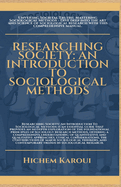 Researching Society: An Introduction To Sociological Methods