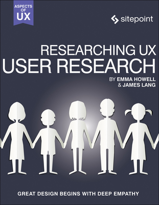 Researching Ux: User Research - Lang, James, and Howell, Emma