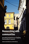 Researching with Communities: Grounded perspectives on engaging communities in research - Desouza, Ruth, and Williamson, Andy