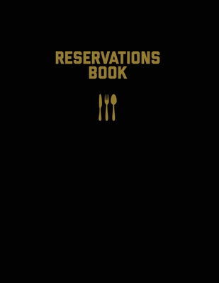 Reservations Book: Restaurant Reservation Record, Guest Table Log, Restaurants Hostess Booking, Journal, Notebook, Logbook - Newton, Amy