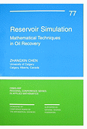 Reservoir Simulation: Mathematical Techniques in Oil Recovery