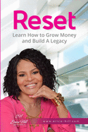 Reset: Learn How to Grow Money and Build a Legacy