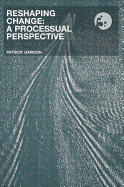 Reshaping Change: Processual Perspective