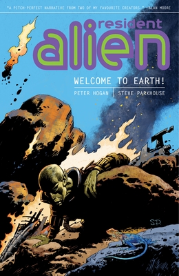 Resident Alien, Volume 1: Welcome to Earth! - Hogan, Peter