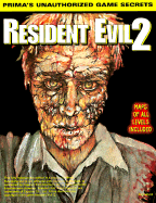 Resident Evil 2: Unauthorized Game Secrets