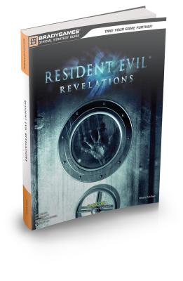 Resident Evil: Revelations Official Strategy Guide - BradyGames