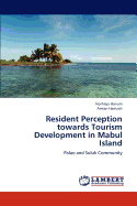 Resident Perception Towards Tourism Development in Mabul Island