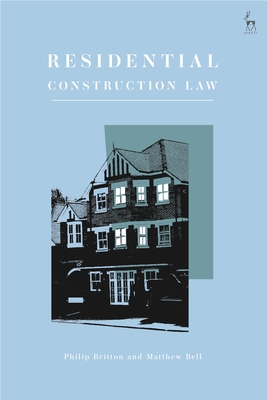 Residential Construction Law - Britton, Philip, and Bell, Matthew, and Fhloinn, Deirdre N