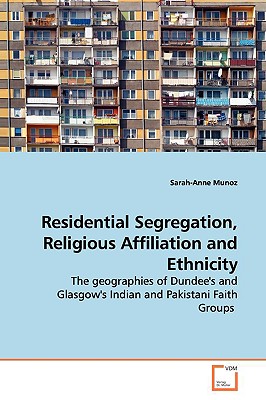 Residential Segregation, Religious Affiliation and Ethnicity - Munoz, Sarah-Anne