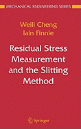 Residual Stress Measurement and the Slitting Method