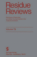 Residue Reviews: Residues of Pesticides and Other Contaminants in the Total Environment