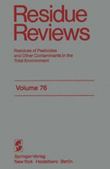 Residue Reviews: Residues of Pesticides and Other Contaminants in the Total Environment