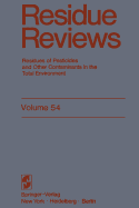 Residue Reviews: Residues of Pesticides and Other Contaminants in the Total Environment