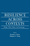 Resilience Across Contexts: Family, Work, Culture, and Community