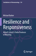 Resilience and Responsiveness: Alfred's Schutz's Finite Provinces of Meaning