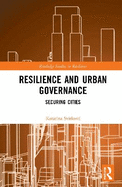 Resilience and Urban Governance: Securing Cities
